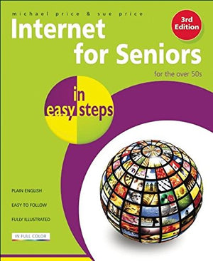 Internet for Seniors in Easy Steps: Windows 7 Edition,Used
