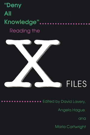 Deny All Knowledge: Reading The Xfiles (Television And Popular Culture),Used
