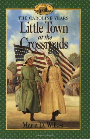 Little Town at the Crossroads (Little House Prequel),Used