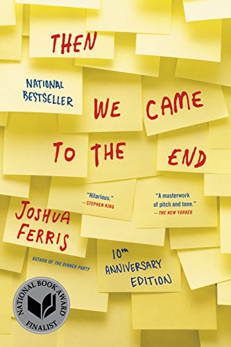 Then We Came to the End: A Novel  10th Anniversary Edition,Used