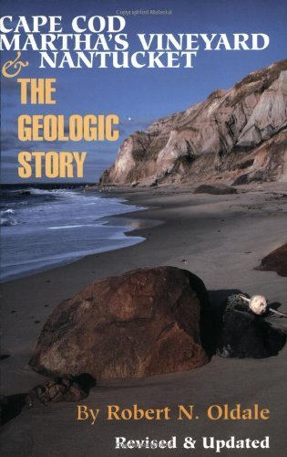 Cape Cod, Martha's Vineyard & Nantucket: The Geologic Story,Used