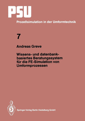 Wissens und datenbankbasiertes Beratungssystem fr die FESimulation von Umformprozessen (PSU Prozesimulation in der Umformtechn,Used
