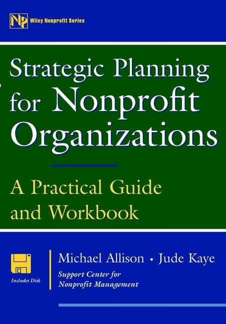 Strategic Planning for Nonprofit Organizations: A Practical Guide and Workbook,Used