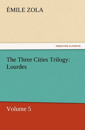The Three Cities Trilogy: Lourdes,Used
