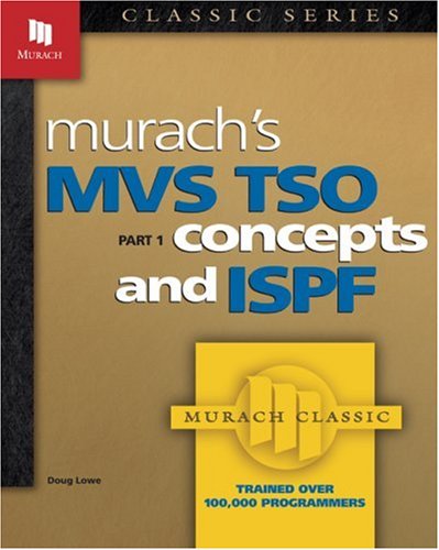 Murach's MVS TSO: Concepts and ISPF,New
