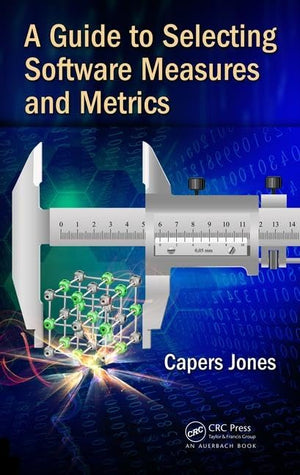 A Guide to Selecting Software Measures and Metrics,Used