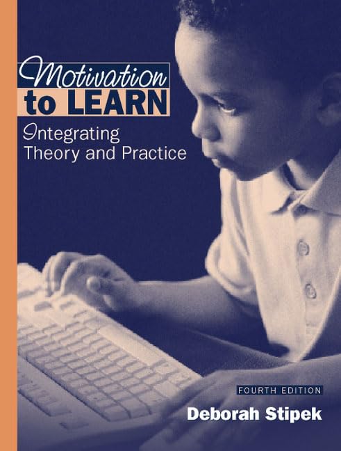 Motivation to Learn: Integrating Theory and Practice (4th Edition),Used