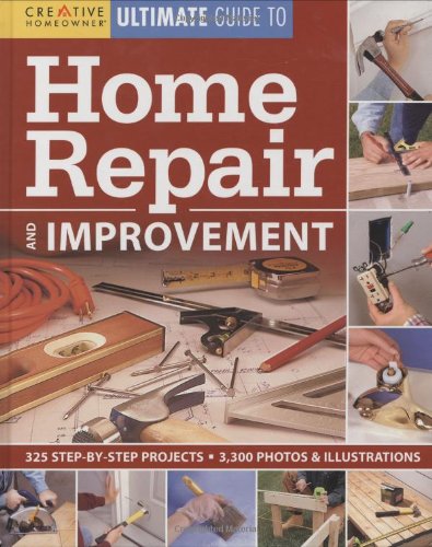 Creative Homeowner Ultimate Guide to Home Repair and Improvement,Used