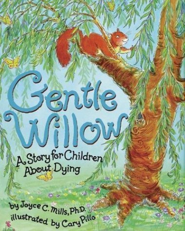 Gentle Willow: A Story For Children About Dying