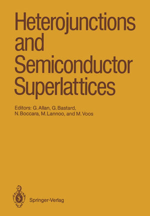 Heterojunctions and Semiconductor Superlattices: Proceedings of the Winter School Les Houches, France, March 1221, 1985,Used