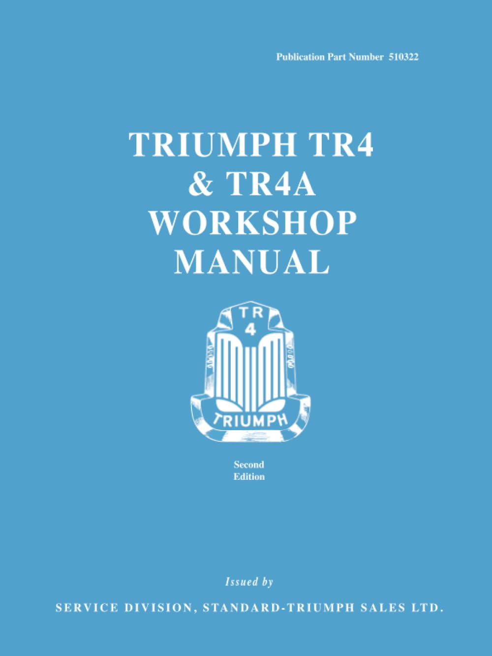 Triumph TR4 & TR4A Workshop Manual: 51032.,Used