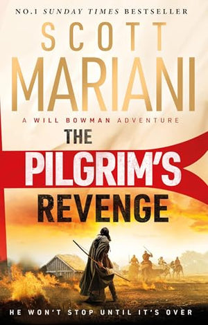 The PilgrimS Revenge: An Epic Historical Adventure Thriller From The Sunday Times Number One Bestselling Author Of The Ben Hop