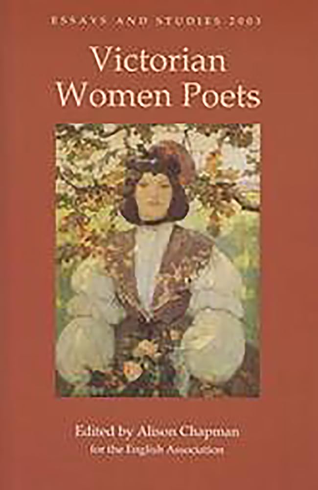 Victorian Women Poets (Essays And Studies, 56),New