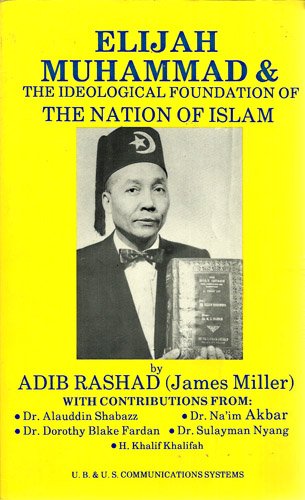 Elijah Muhammad and the Ideological Foundation of the Nation of Islam,Used