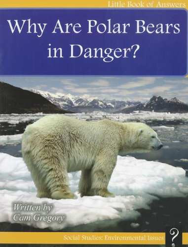Why Are Polar Bears in Danger? (Little Books of Answers: Level E),Used
