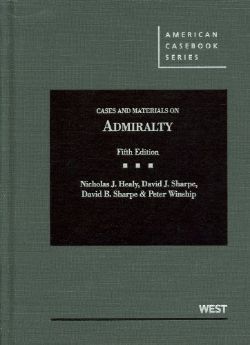 Cases and Materials on Admiralty, 5th Edition (American Casebook),Used