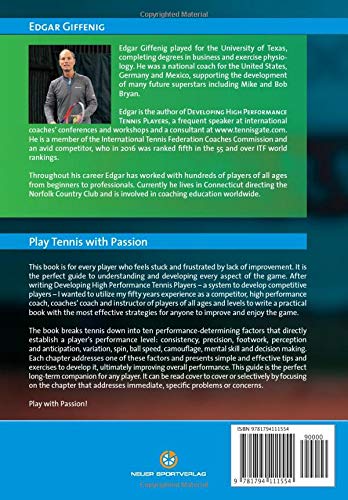 Play Tennis with Passion: The perfect guide for any player seeking effective and practical advice to improve every aspect of the,Used