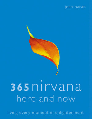 365 Nirvana Here And Now: Living Every Moment In Enlightenment,Used
