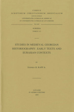 Studies in Medieval Georgian Historiography: Early Texts and Eurasian Contexts (Corpus Scriptorum Christianorum Orientalium),Used