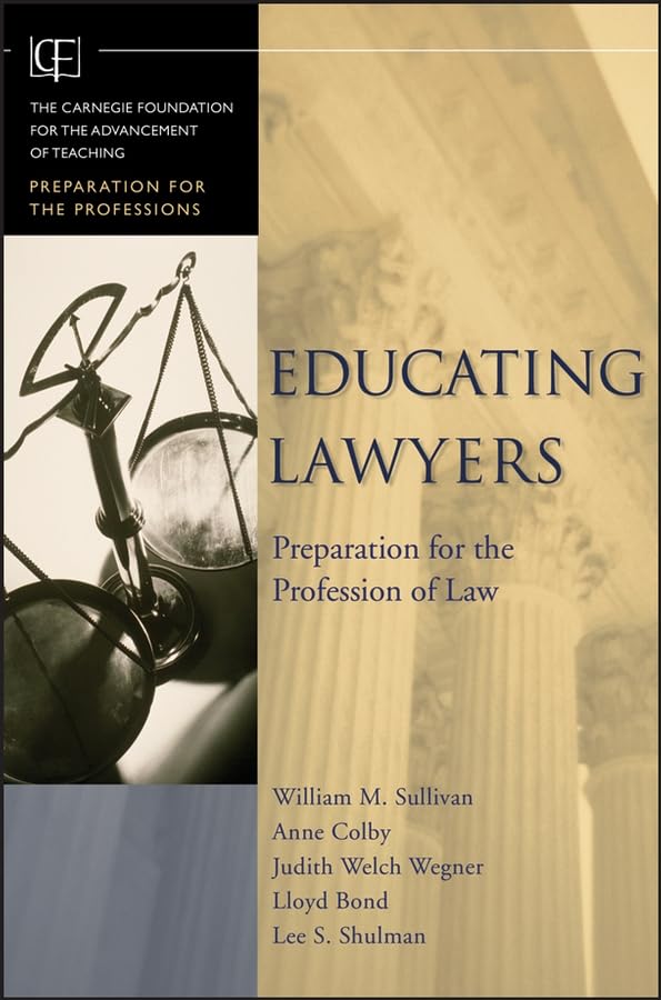 Educating Lawyers: Preparation for the Profession of Law,Used