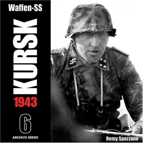 Waffenss Kursk 1943 Volume 6 (Archive Series)-new