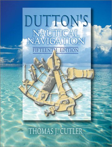 Dutton'S Nautical Navigation, 15Th Edition (Blue & Gold Professional Library)