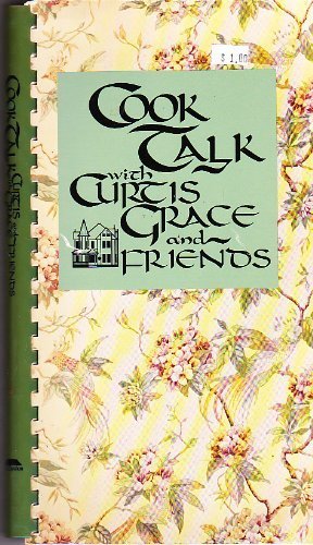 Cook Talk With Curtis Grace and Friends,New