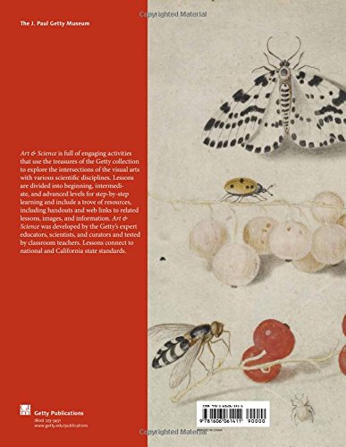 Art & Science: A Curriculum for K12 Teachers from the J. Paul Getty Museum,Used