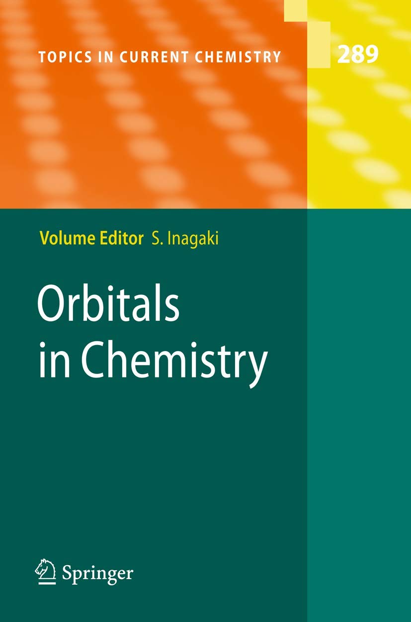 Orbitals in Chemistry (Topics in Current Chemistry, 289),Used