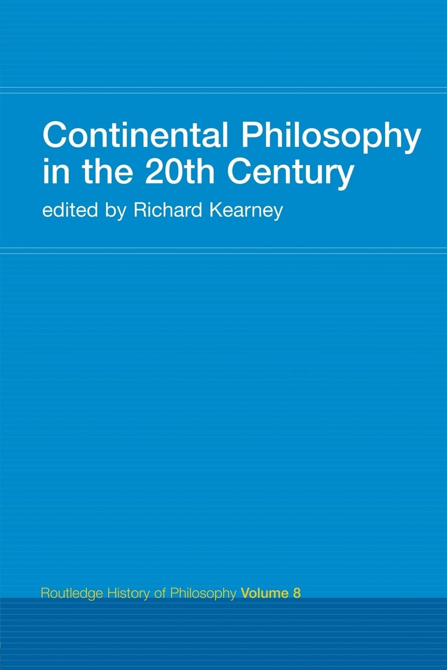 Continental Philosophy in the 20th Century: Routledge History of Philosophy Volume 8,Used