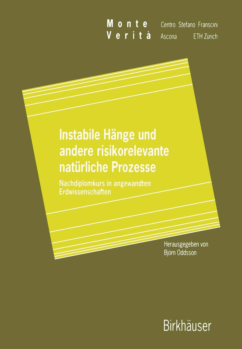 Instabile Hnge und andere risikorelevante natrliche Prozesse: Nachdiplomkurs in angewandten Erdwissenschaften (Monte Verita) (Ge,Used
