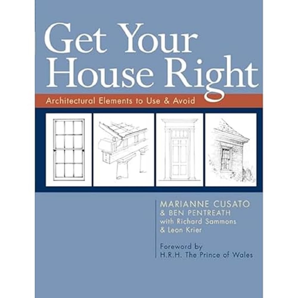 Get Your House Right: Architectural Elements to Use & Avoid,New
