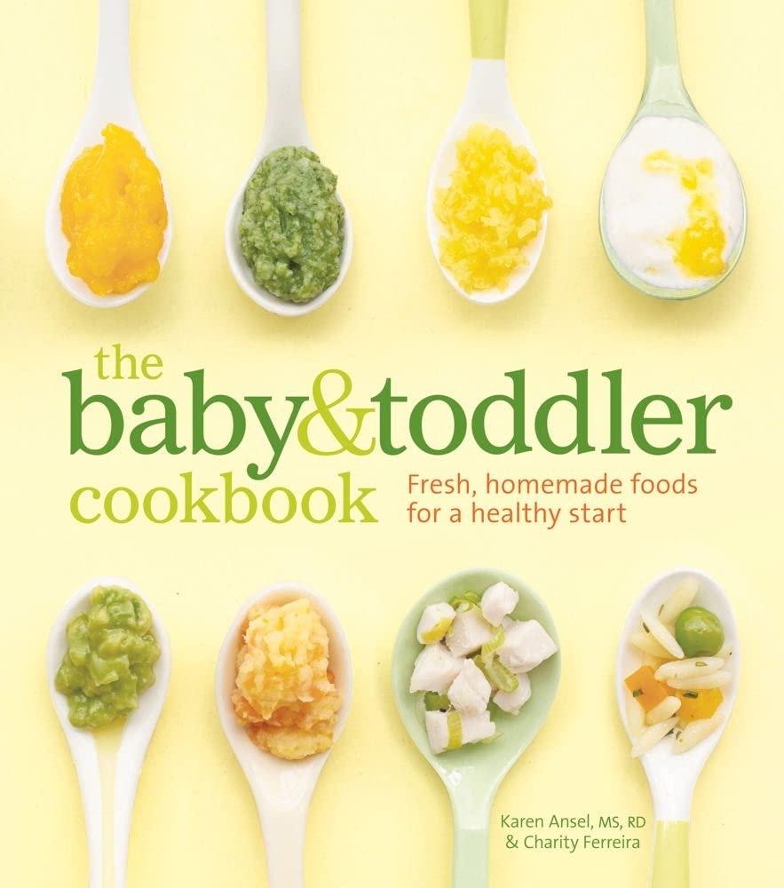 The Baby And Toddler Cookbook: Fresh, Homemade Foods For A Healthy Start,Used