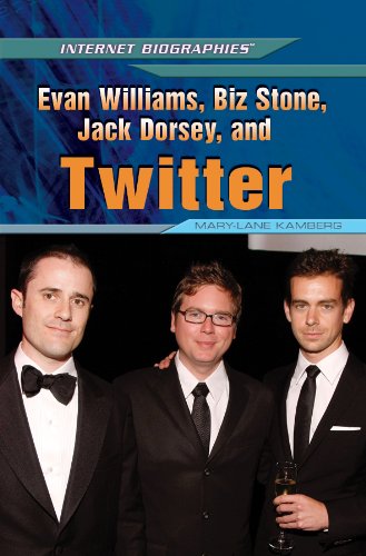 Evan Williams, Biz Stone, Jack Dorsey, and Twitter (Internet Biographies),Used