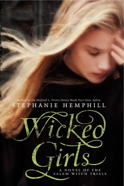 Wicked Girls: A Novel of the Salem Witch Trials,Used