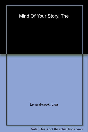 The Mind Of Your Story: Discover What Drives Your Fiction,Used