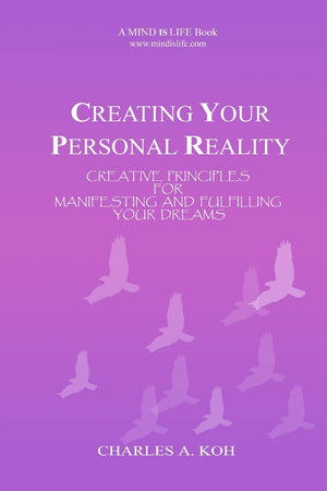 Creating Your Personal Reality: Creative Principles For Manifesting and Fulfilling Your Dreams,Used