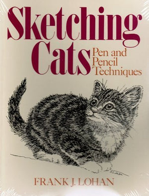 Sketching Cats: Pen And Pencil Techniques,Used