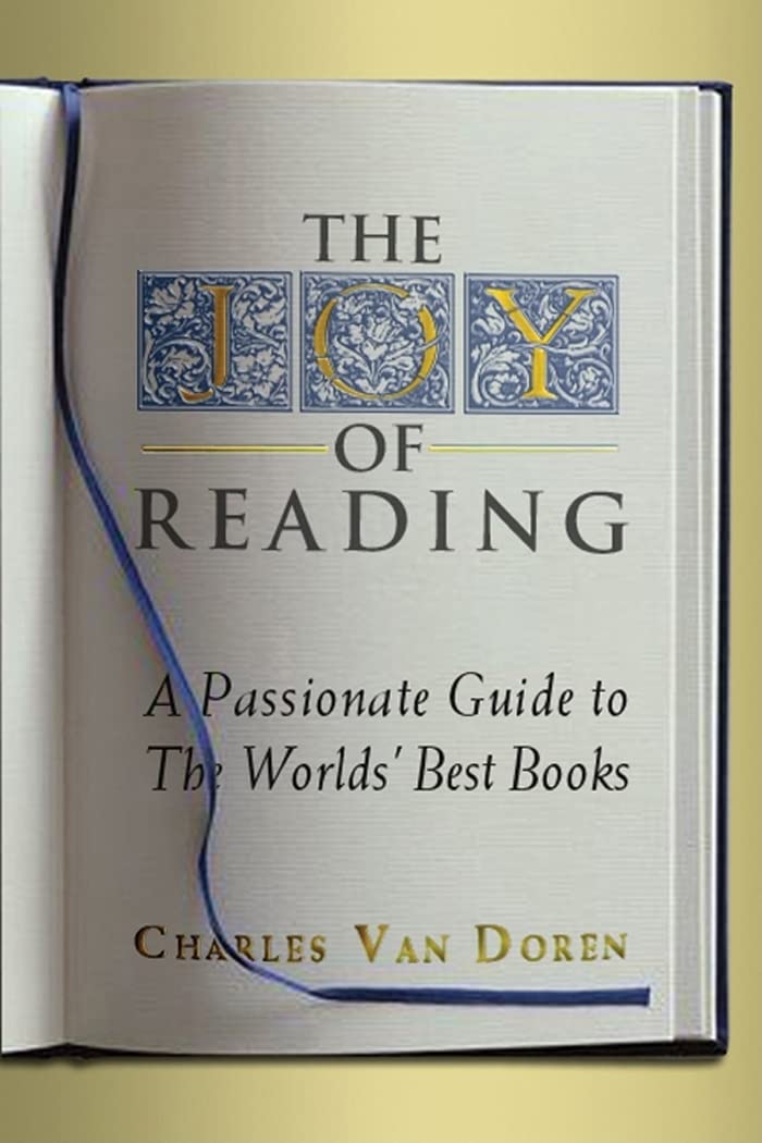 The Joy of Reading: A Passionate Guide to 189 of the World's Best Authors and Their Works,Used