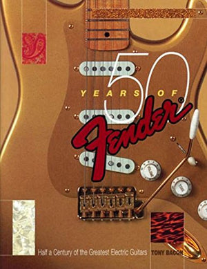 50 Years of Fender: Half a Century of the Greatest Electric Guitars,Used
