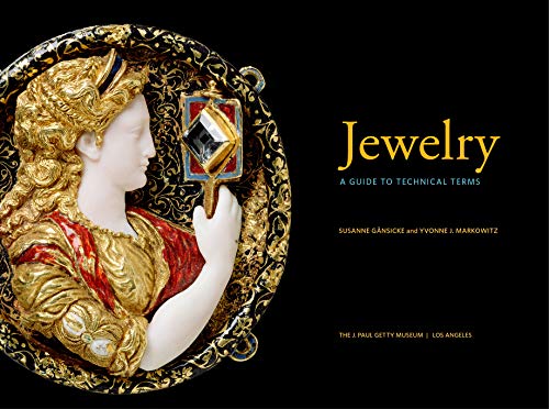 Looking At Jewelry: A Guide To Terms, Styles, And Techniques