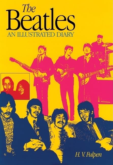 The Beatles: An Illustrated Diary Third Edition,New