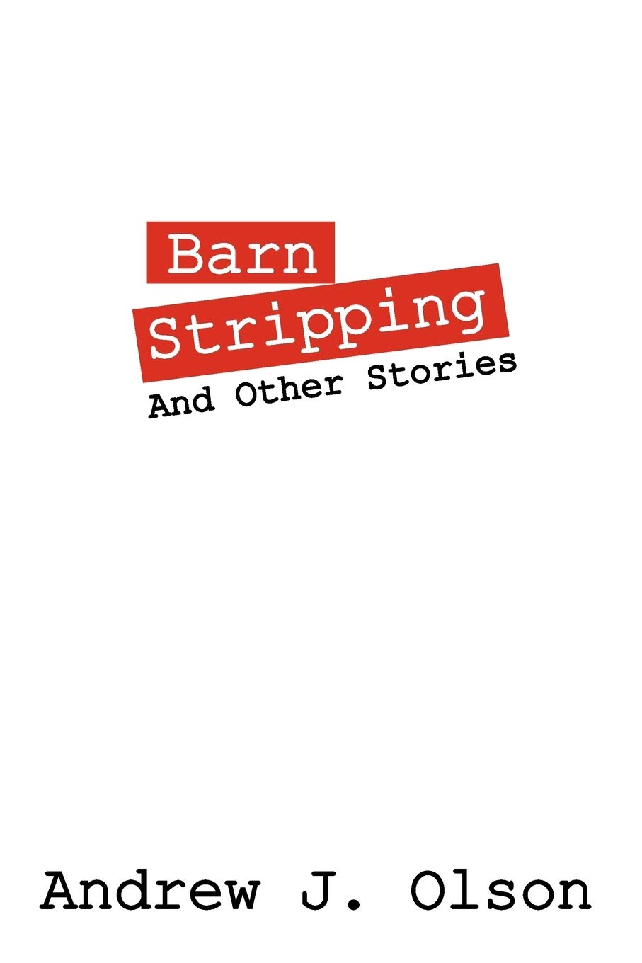 Barn Stripping: And Other Stories,Used