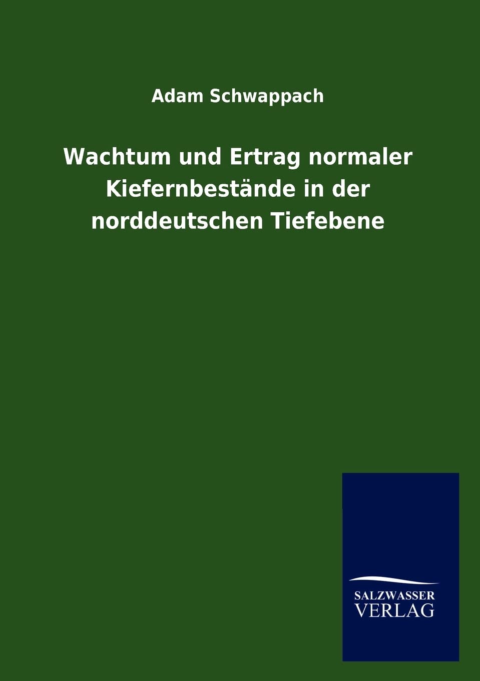 Wachtum und Ertrag normaler Kiefernbestnde in der norddeutschen Tiefebene (German Edition),Used