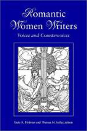 Romantic Women Writers: Voices and Countervoices,Used