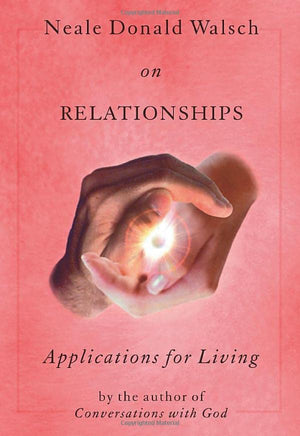Neale Donald Walsch on Relationships,Used
