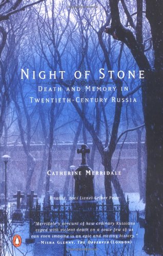 Night Of Stone: Death And Memory In Twentiethcentury Russia,New