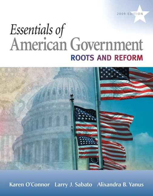 Essentials of American Government 2009: Roots and Reform,Used