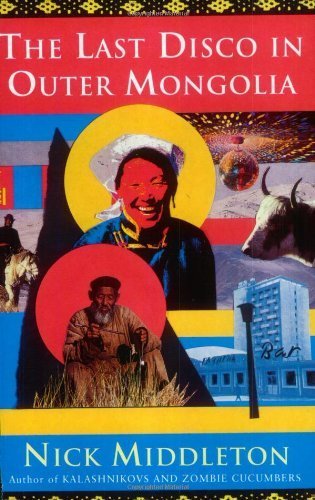 The Last Disco in Outer Mongolia by Nicholas J. Middleton (19930731),Used