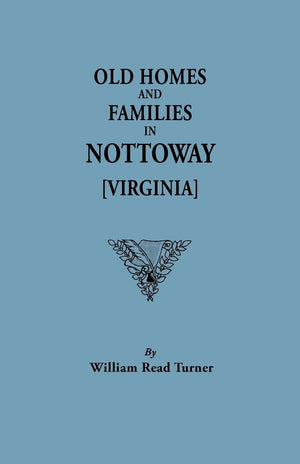 Old Homes And Families In Nottoway [Virginia],Used